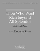 Thou Who Wast Rich beyond All Splendor Violin and Piano P.O.D. cover